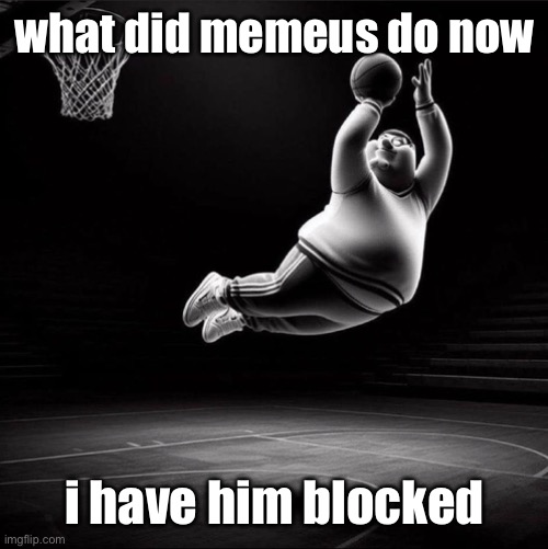 peter ballin | what did memeus do now; i have him blocked | image tagged in peter ballin | made w/ Imgflip meme maker