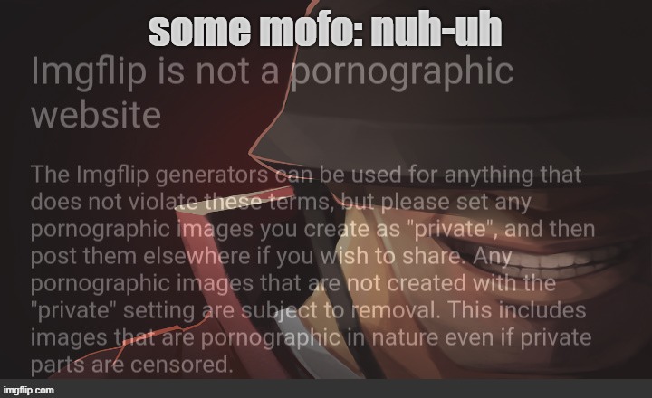 some mofo: nuh-uh | made w/ Imgflip meme maker