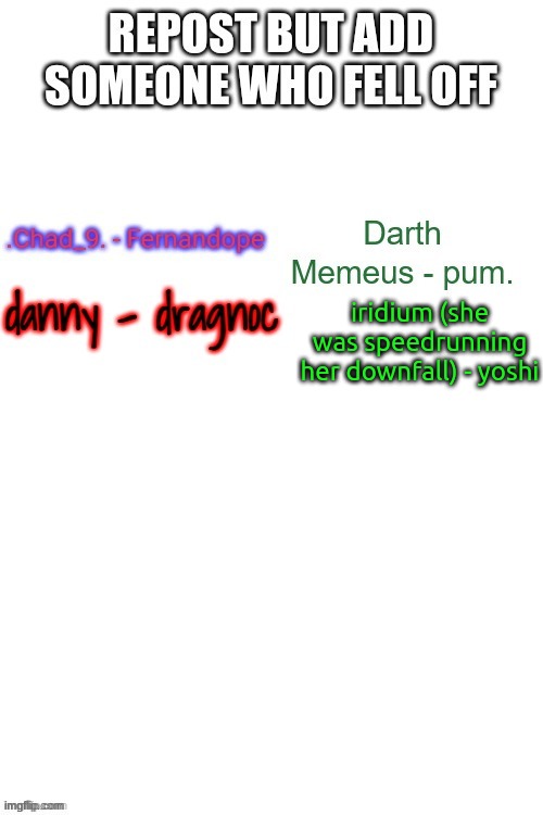 iridium (she was speedrunning her downfall) - yoshi | made w/ Imgflip meme maker