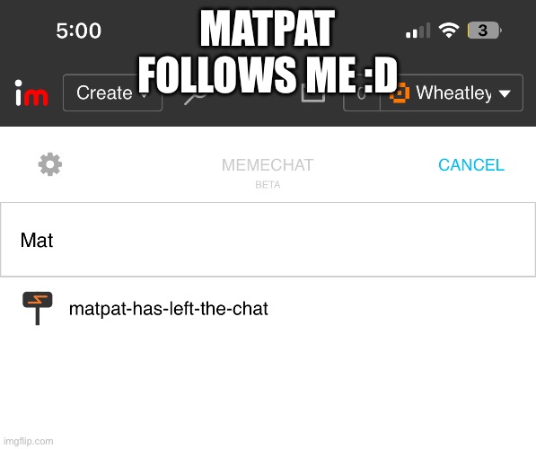 Yay | MATPAT FOLLOWS ME :D | image tagged in happy | made w/ Imgflip meme maker