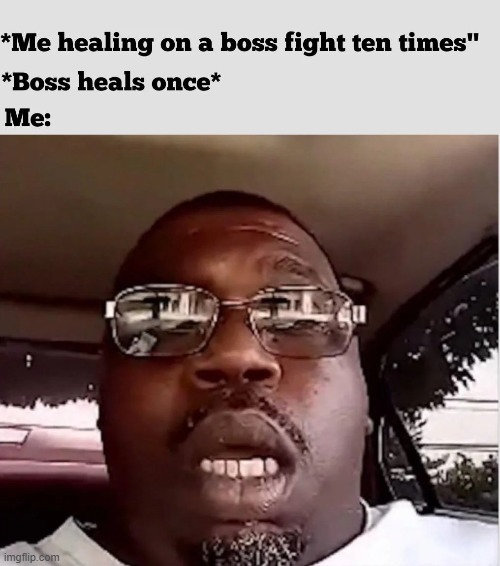 image tagged in video game,boss fight,healing,oh crap | made w/ Imgflip meme maker