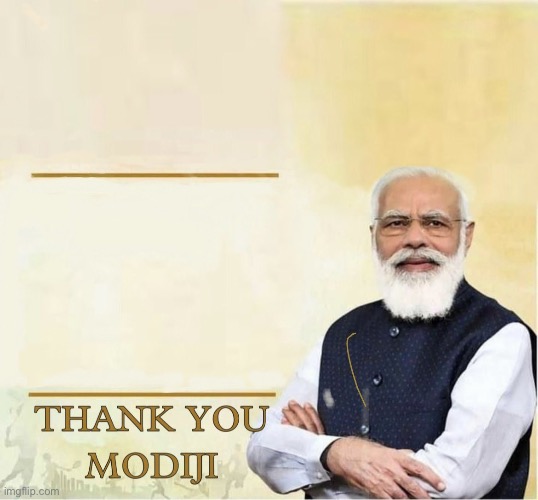 Thank you Modiji | image tagged in thank you modiji | made w/ Imgflip meme maker