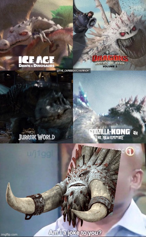 What about the Bewilderbeast? | image tagged in am i a joke to you,godzilla,jurassic park,jurassic world,ice age,how to train your dragon | made w/ Imgflip meme maker