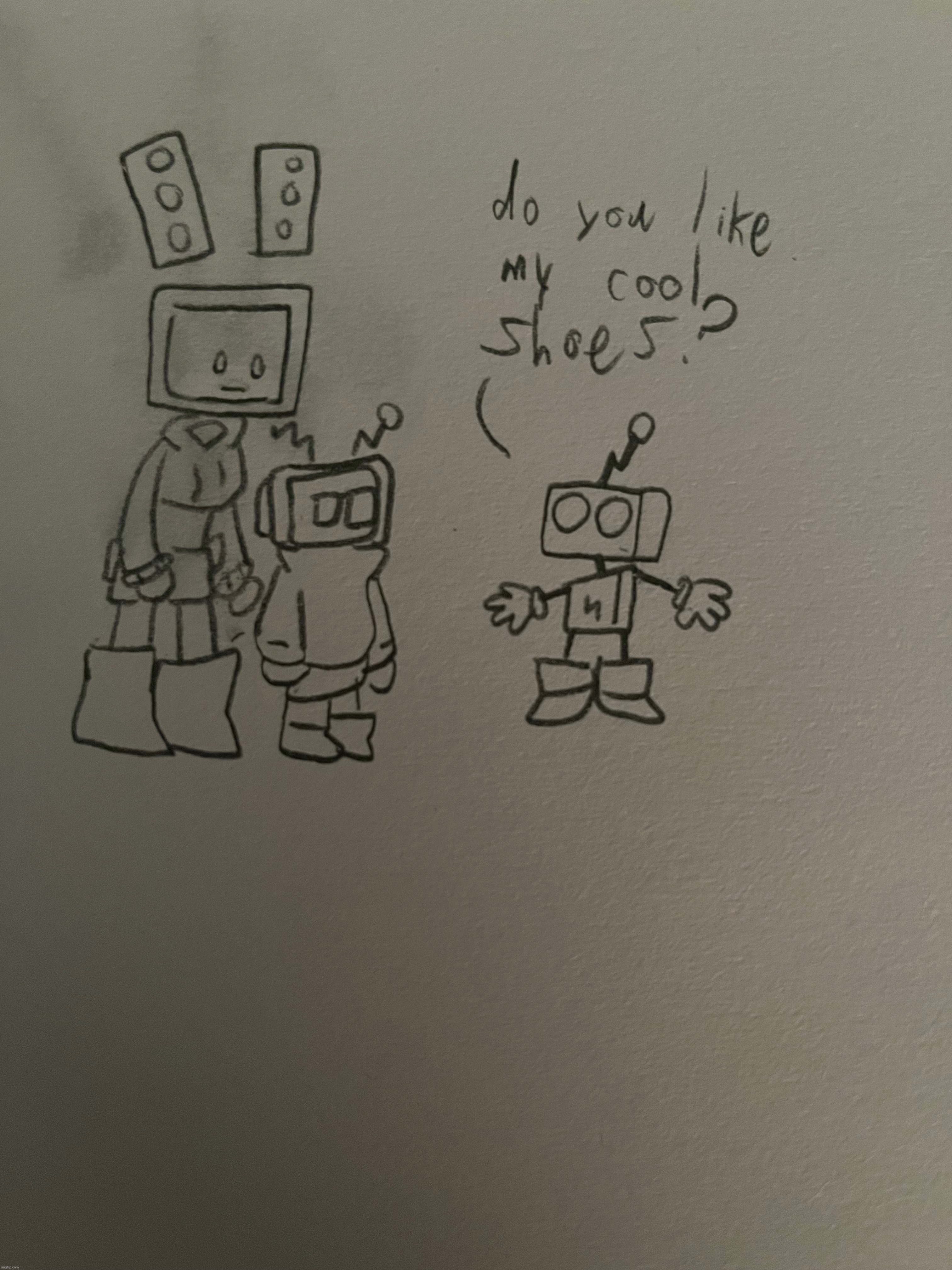 Robot friends (do you like his shoes?) | made w/ Imgflip meme maker