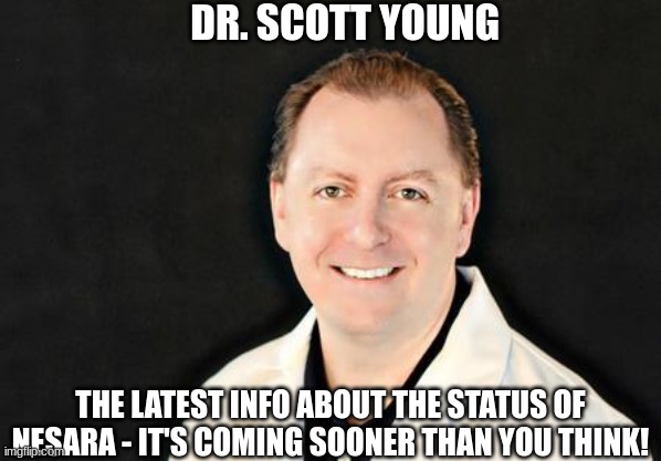 Dr. Scott Young: The Latest Info About the Status of NESARA - It's Coming Sooner Than You Think! (Video) 