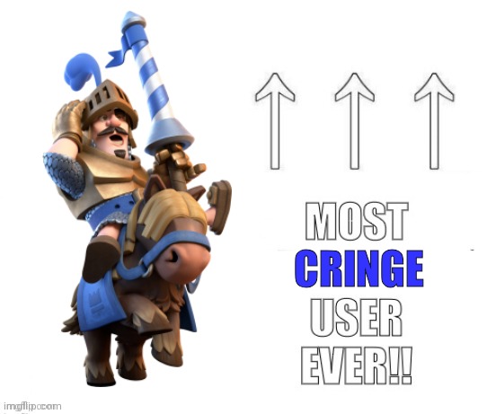 Most cringe user ever!!! Blank Meme Template