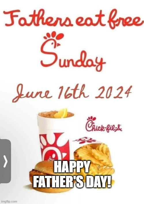 Free Chick-Fil-A Dads | HAPPY FATHER'S DAY! | image tagged in dark humor | made w/ Imgflip meme maker