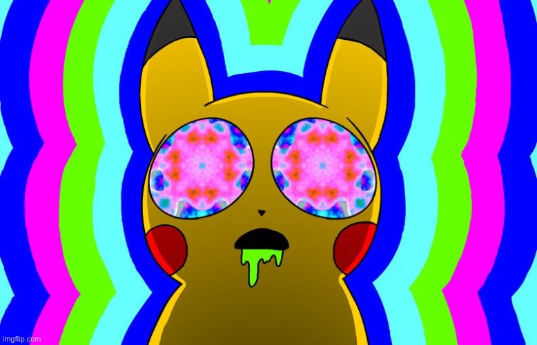 Acid pikachu | image tagged in acid pikachu | made w/ Imgflip meme maker