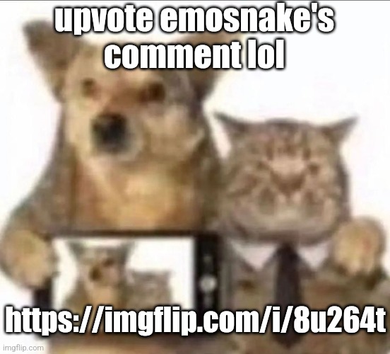 buddy photo | upvote emosnake's comment lol; https://imgflip.com/i/8u264t | image tagged in buddy photo | made w/ Imgflip meme maker