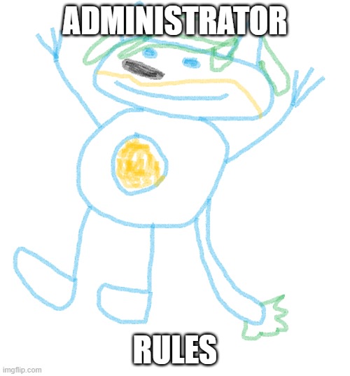 Sky | ADMINISTRATOR; RULES | image tagged in skidaddle skidoodle | made w/ Imgflip meme maker