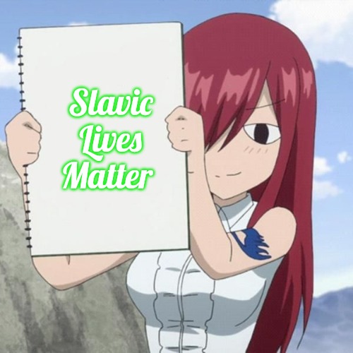 you waifu/husbando suck | Slavic Lives Matter | image tagged in you waifu/husbando suck,slavic | made w/ Imgflip meme maker