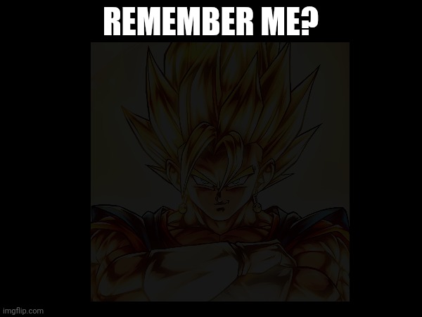 REMEMBER ME? | made w/ Imgflip meme maker