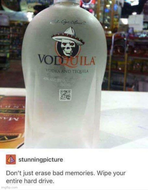 Vodquila? | image tagged in vodka,tequila | made w/ Imgflip meme maker