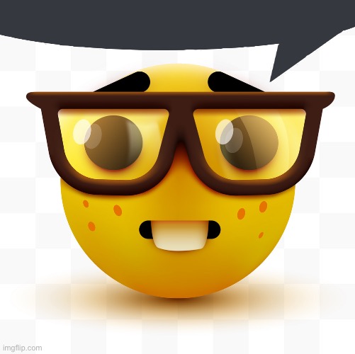 Nerd emoji | image tagged in nerd emoji | made w/ Imgflip meme maker