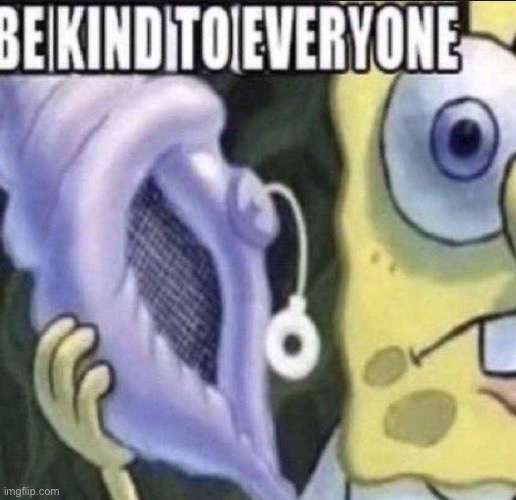 my ass too kind i tipped an ice cream guy $20 | made w/ Imgflip meme maker