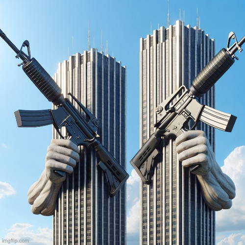 The Twin Towers holding a M4A1 Rifle | image tagged in the twin towers holding a m4a1 rifle | made w/ Imgflip meme maker