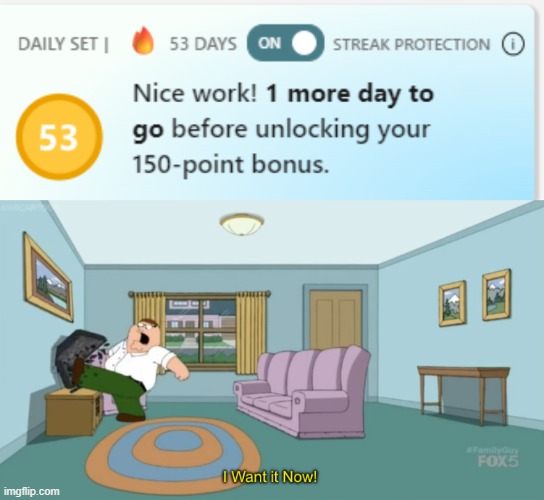 image tagged in peter griffin i want it now | made w/ Imgflip meme maker