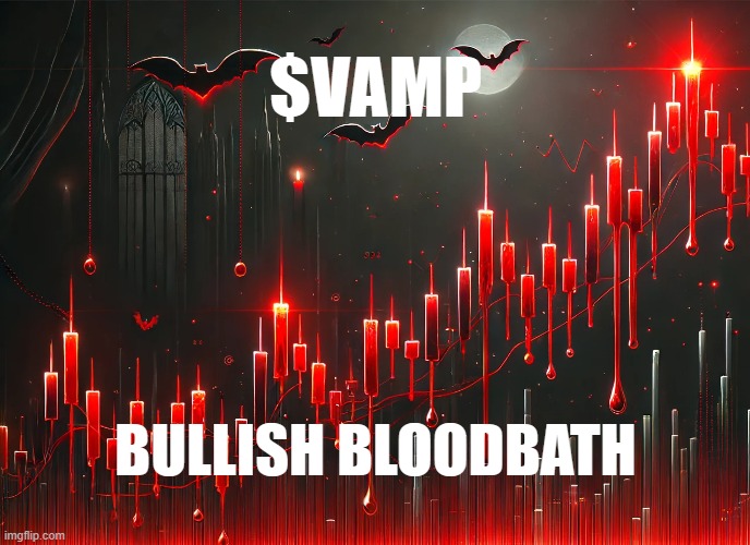 Vampire Attack | $VAMP; BULLISH BLOODBATH | image tagged in vampire,vamp,attack,chart,bullish,bloodbath | made w/ Imgflip meme maker