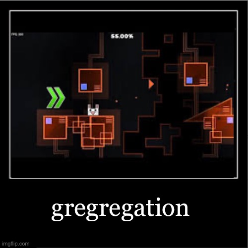 Demotivational poster | gregregation | image tagged in demotivational poster | made w/ Imgflip meme maker