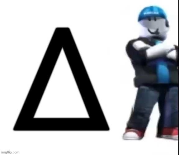 Roblox | Δ | image tagged in roblox | made w/ Imgflip meme maker