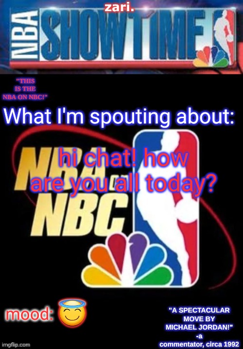 zari.’s NBA on NBC temp | hi chat! how are you all today? 😇 | image tagged in zari s nba on nbc temp | made w/ Imgflip meme maker