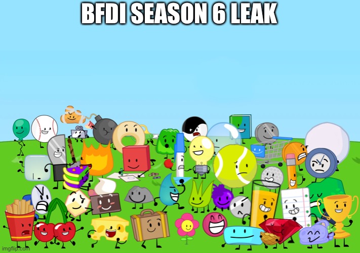 BFDI SEASON 6 LEAK | made w/ Imgflip meme maker