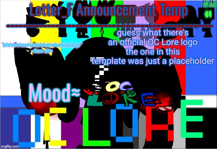 OC Lore Announcement Temp | guess what there's an official OC Lore logo
the one in this template was just a placeholder | image tagged in oc lore announcement temp | made w/ Imgflip meme maker
