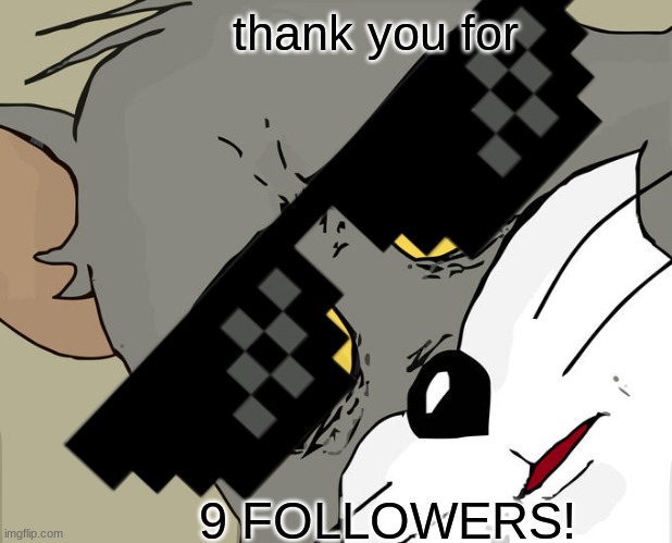 please follow | thank you for; 9 FOLLOWERS! | image tagged in thanx | made w/ Imgflip meme maker