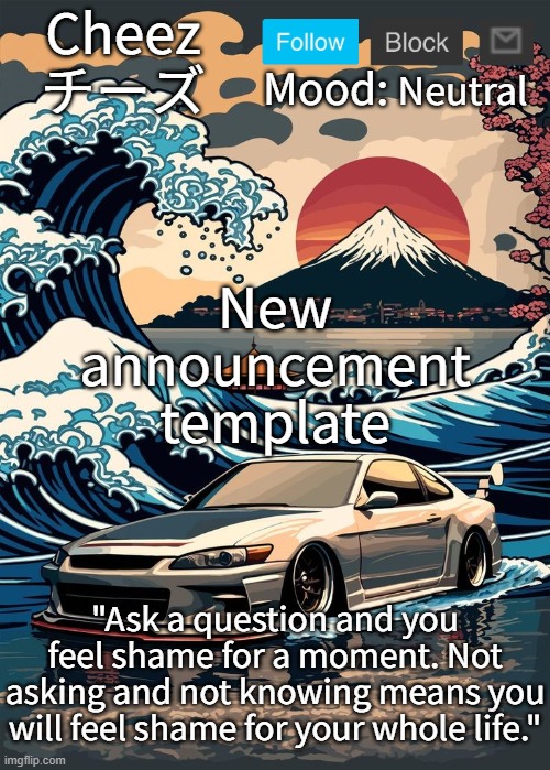 Cheez's Japanese announcement template | Neutral; New announcement template | image tagged in cheez's japanese announcement template | made w/ Imgflip meme maker