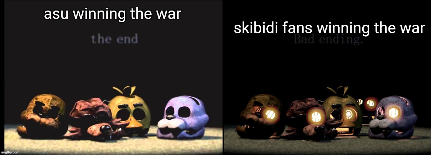 good ending vs bad ending | asu winning the war; skibidi fans winning the war | image tagged in good ending vs bad ending | made w/ Imgflip meme maker