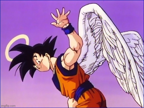 Goku Angel | image tagged in goku angel | made w/ Imgflip meme maker