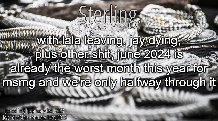 Silver Announcement Template 8.0 | with lala leaving, jay dying, plus other shit, june 2024 is already the worst month this year for msmg and we're only halfway through it | image tagged in silver announcement template 8 0 | made w/ Imgflip meme maker