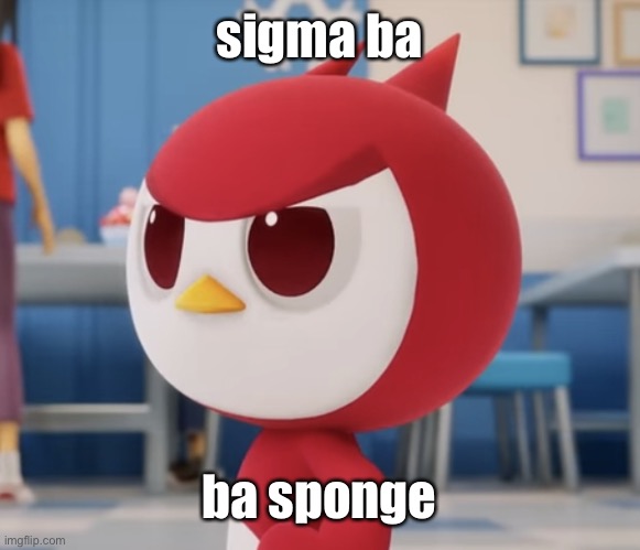 flugburgr | sigma ba; ba sponge | image tagged in flugburgr | made w/ Imgflip meme maker