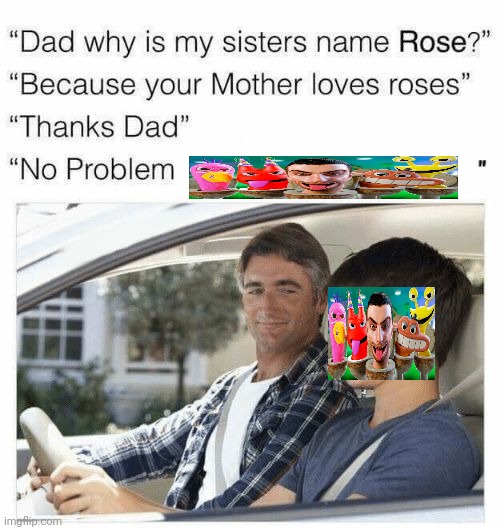 Skibandi | image tagged in why is my sister's name rose | made w/ Imgflip meme maker
