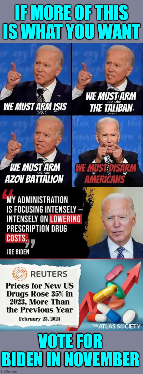 Don't be stupid... don't vote for 4 more years of it... | IF MORE OF THIS IS WHAT YOU WANT; VOTE FOR BIDEN IN NOVEMBER | image tagged in biden,ruining america | made w/ Imgflip meme maker