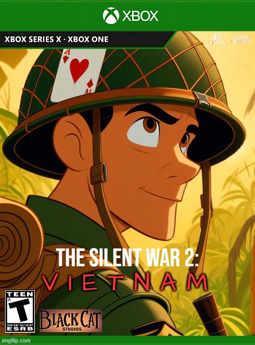 The Silent War 2:Vietnam, the sequel to the family WW2 game by the same guys behind TimeZone. but its vietnam this time! | V I E T N A M; THE SILENT WAR 2: | image tagged in timezone,vietnam,ww2,game,idea,cartoon | made w/ Imgflip meme maker