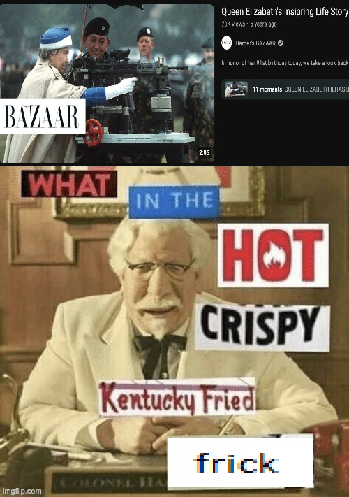 "Inspiring" | image tagged in what in the hot crispy kentucky fried frick | made w/ Imgflip meme maker