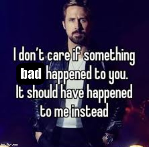 bad | made w/ Imgflip meme maker