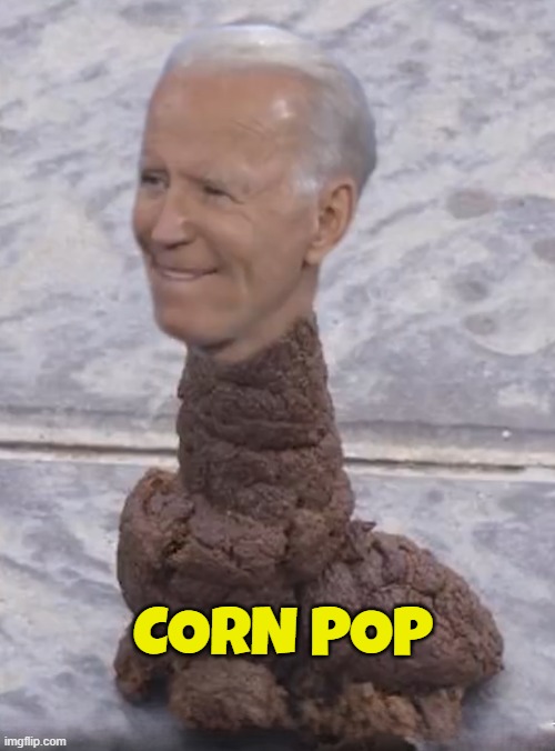 Corn pop is a real show | CORN POP | made w/ Imgflip meme maker
