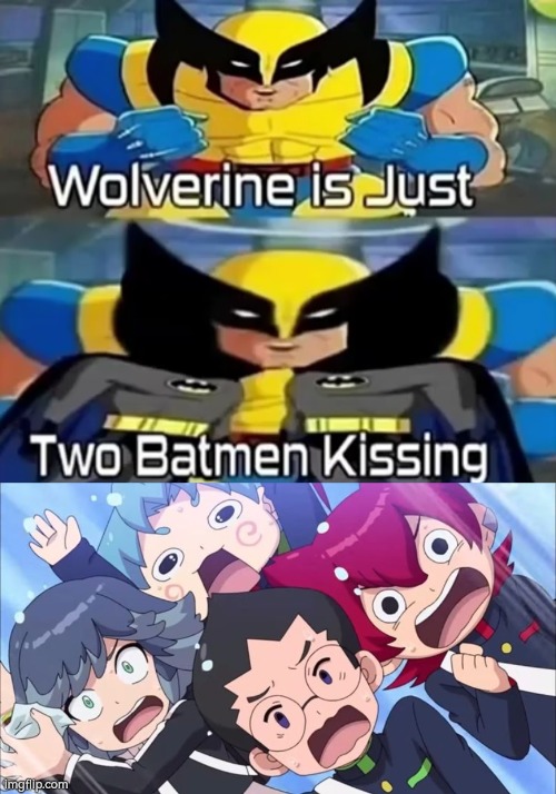 I need Unsee juice now! | image tagged in wolverine,batman,wtf | made w/ Imgflip meme maker