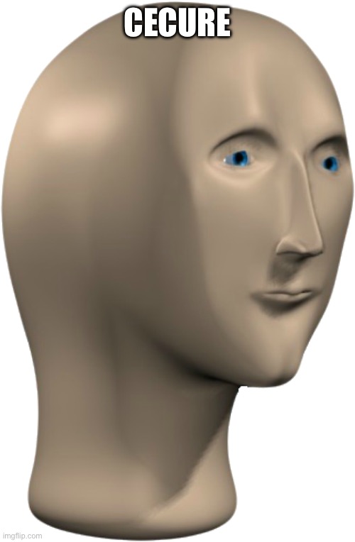 Stonks Face Transparent | CECURE | image tagged in stonks face transparent | made w/ Imgflip meme maker