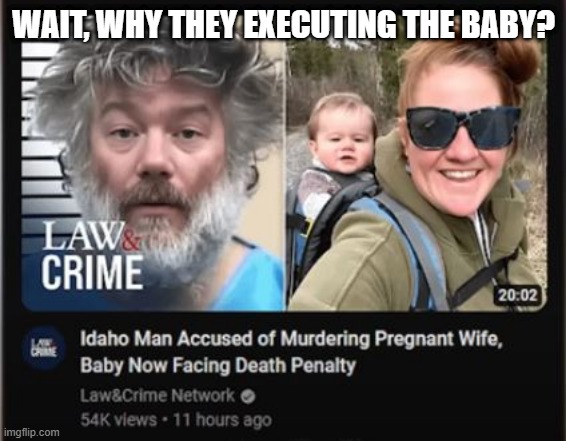 Punctuation Not Needed? | WAIT, WHY THEY EXECUTING THE BABY? | image tagged in you had one job | made w/ Imgflip meme maker