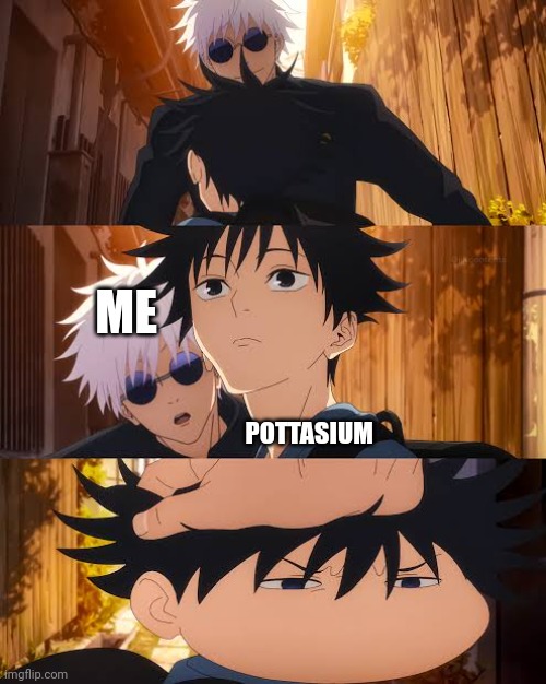 I am going to be his father figure now | ME; POTTASIUM | made w/ Imgflip meme maker