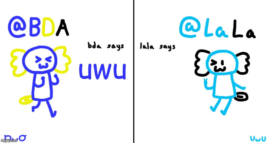 bda and lala announcment temp | uwu | image tagged in bda and lala announcment temp | made w/ Imgflip meme maker