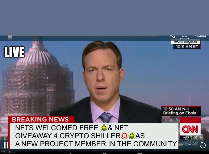 cnn breaking news template | LIVE; NFTS WELCOMED FREE 🪲& NFT GIVEAWAY 4 CRYPTO SHILLER💢🪲AS A NEW PROJECT MEMBER IN THE COMMUNITY | image tagged in cnn breaking news template | made w/ Imgflip meme maker