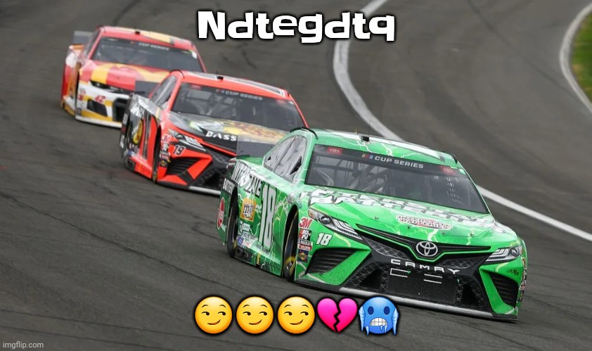 ☠️☠️☠️ so noat truwb | Ndtegdtq; 😏😏😏💔🥶 | image tagged in three racecars racing | made w/ Imgflip meme maker