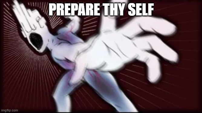 minos prime | PREPARE THY SELF | image tagged in peep punch minos prime | made w/ Imgflip meme maker