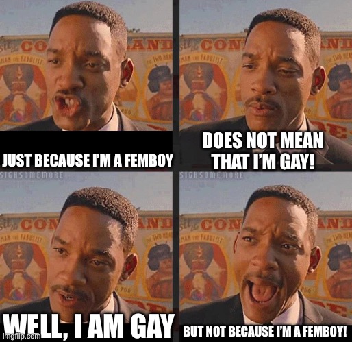 But Not because I'm Black | DOES NOT MEAN THAT I’M GAY! JUST BECAUSE I’M A FEMBOY; BUT NOT BECAUSE I’M A FEMBOY! WELL, I AM GAY | image tagged in but not because i'm black | made w/ Imgflip meme maker