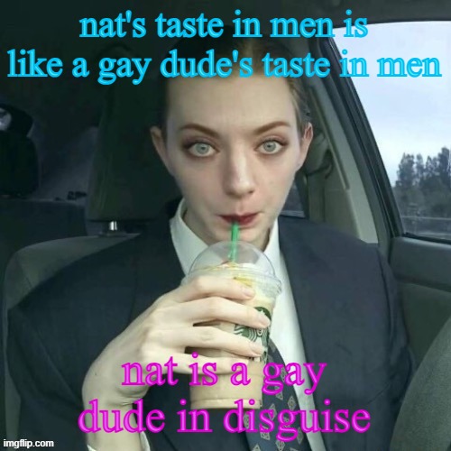 Nat exposed!!!!!!!! 100% all real not fake - SuperTheory Exposed Series PT 437 | nat's taste in men is like a gay dude's taste in men; nat is a gay dude in disguise | image tagged in houses | made w/ Imgflip meme maker