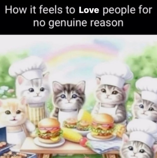 I love most of you guys <3 | made w/ Imgflip meme maker